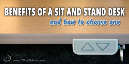 Benefits of a Sit and Stand Desk and How to Choose One