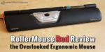 RollerMouse Red Review – the Overlooked Ergonomic Mouse