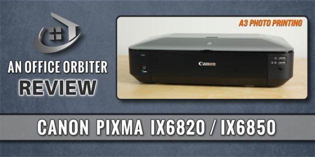Canon Pixma iX6820 Review – High Quality A3 Photo Print